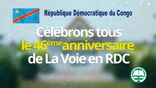 La Voie en RDC  46ème anniversaire  Déroulé des années [upl. by Notseh776]