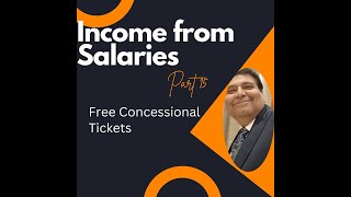 Perquisites Free tickets Free or Concessional Tickets  Salary Income Valuation rules [upl. by Eltsyrk]