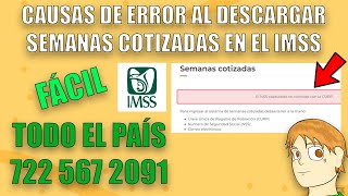 AÑO 2024 CAUSAS DE ERROR EN EL IMSS AL DESCARGAR SEMANAS COTIZADAS [upl. by Ellehcear]