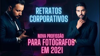 NOVA PROFISSÃO PARA FOTÓGRAFOS 2021 RETRATO CORPORATIVO VEJA ESSA SESSÃO EM STUDIO [upl. by Nirmak568]