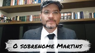 Série SobreNomes a quotFamíliaquot MARTINS  Prof Bruno Bini aleatórios 18 [upl. by Dunn97]