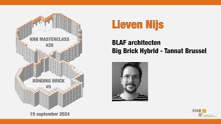 MasterClass Baksteen Lieven Nijs BLAF architecten  Big Brick Hybrid Tannat [upl. by Assener]