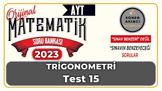 Trigonometri TEST 15  ORİJİNAL AYT SORU BANKASI  Orijinal Matematik [upl. by Eiralav98]