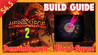 45 DemonSpawn Blood Surge Build Guide  Hero Siege 2 [upl. by Aicitan46]