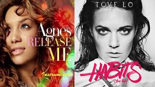 AGNES amp TOVE LO  Release Me vs Habits [upl. by Ientirb]