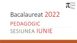 BAC Matematica 2022 Pedagogic iunie [upl. by Adnical546]