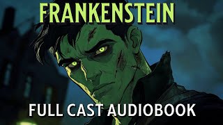 Frankenstein by Mary Shelley Audiobook Full Length Different Voices Full Cast Reading Halloween [upl. by Arahset]