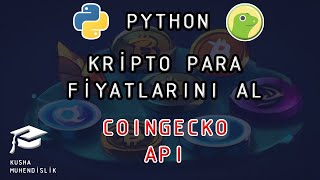 KRİPTO PARA FİYATLARINI COİNGECKO APİLERİ İLE AL  PYTHON KRİPTO PARA [upl. by Anitsyrhc109]