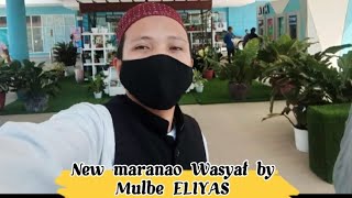 New Maranao Wasyat by MULBE ELIYAS May 14 2023 [upl. by Ellessig42]