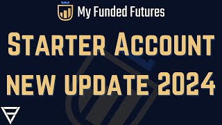 Starter Account Plans from MyFundedFutures  Full Guide [upl. by Simons]