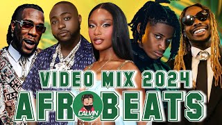 AFROBEATS VIDEO MIX 2024  AMAPIANO 2024  NAIJA 2024  BURNA BOY  AYRA STARR  ASAKE  REMA [upl. by Ellecrad]