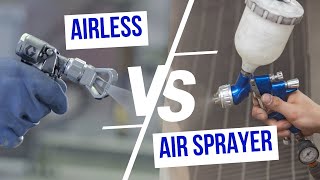 Airless vs Air Paint Sprayer Dont Buy Until You WATCH This [upl. by Retsek]