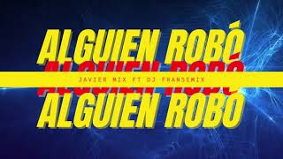 Sebastián Yatra Ft Wisin Nacho  Alguien Robo Remix  Javier Mix Ft Dj Franse Mix [upl. by O'Shee536]