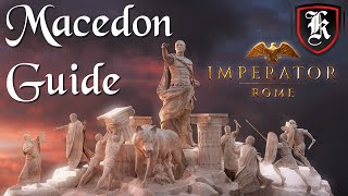 How to play Macedon  Imperator Rome Beginners Guide [upl. by Devinna255]