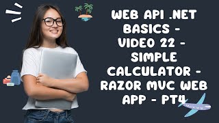 Web API NET Basics  Video 22  Simple Calculator  Razor MVC Web App  Pt4 [upl. by Anilemrac]