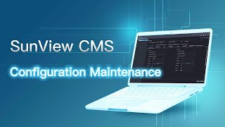 SunView CMS Configuration Maintenance Introducing [upl. by Buiron]