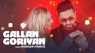 Roshan Prince quotGallan Goriyanquot Full Video Song  Desi Crew  Latest Punjabi Songs 2016  TSeries [upl. by Bertero617]