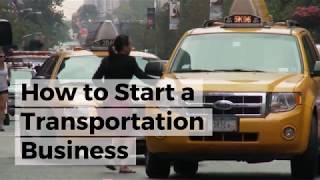 How to Start a Transportation Business Everything You Need to Know [upl. by Diskin405]