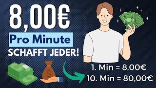 800€ PRO MINUTE💰🤑💸 Online Geld verdienen 2024 OHNE Startkapital [upl. by Rodger]