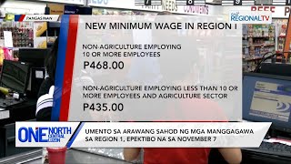 One North Central Luzon Minimum wage increase sa Region 1 epektibo na sa November 7 [upl. by Arries]