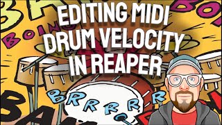 Editing MIDI Drum Velocity in REAPER [upl. by Fennell963]