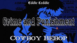 Cowboy Bebop AMV  Crime and Punishment  Ado [upl. by Dimo]