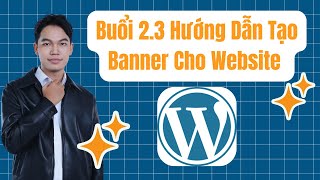 23 Hướng Dẫn Tạo Banner Cho Website Bằng WordPress  Chi Tiết Từ A đến Z [upl. by Naugal]