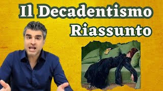 Il Decadentismo Riassunto [upl. by Iret]