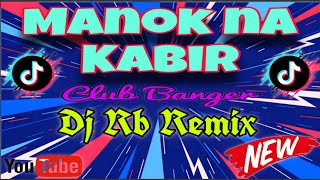 MANOK NA KABIR  SHAIRA FT DJ RB REMIX CLUB BANGER [upl. by Katerine]