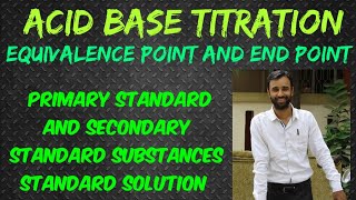 Acid Base Titration  equivalence point and end point  primary and secondary standard  L13 [upl. by Glynn]