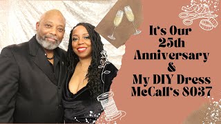 It‘s Our 25th Anniversary amp My DIY Dress McCall‘s 8037 [upl. by Tracey]