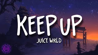 Juice WRLD  Keep Up Lyrics  1 Hour Version [upl. by Nauwtna]