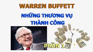 Những thương vụ thành công lớn nhất của Buffett  Phần 1 [upl. by Jensen]