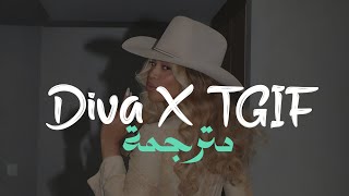 Beyonce GloRilla  Diva X TGIF TikTok Mashup Lyrics مترجمة للعربية Arabic sub ريمكس تيك توك [upl. by Malamud]