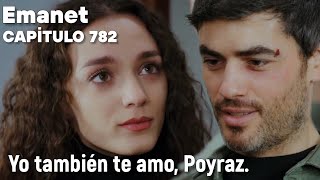 Emanet Legacy Capitulo 782  Yo también te amo Poyraz [upl. by Liana]