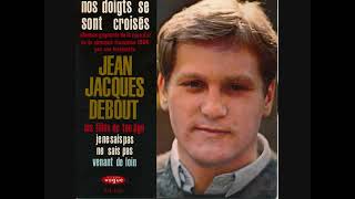 1964 Jean Jacques Debout Nos Doigts se sont Croisés [upl. by Deste]