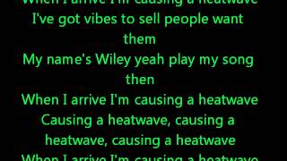 Heatwave  Wiley Lyrics [upl. by Oppen]