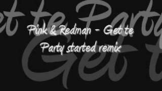 Pink amp Redman  Get the party started remix [upl. by Ashwell]