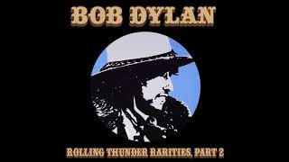 Bob Dylan Rolling Thunder Rarities Part 2 1976 [upl. by Ramahs645]