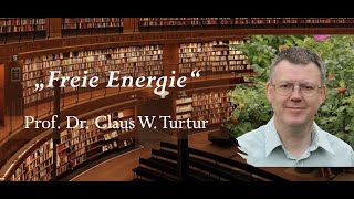 quotFreie Energiequot  Professor Turtur  DieAkademiederDenker [upl. by Olodort]