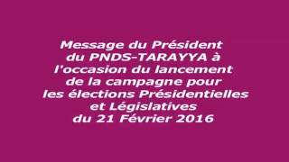 MESSAGE DU PRESIDENT DU PNDS TARAYYA A LOCCASION DU LANCEMENT DE LA CAMPAGNE 2016 [upl. by Ardnaxela]