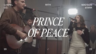 Prince of Peace  Chapel Co feat Madison Starr [upl. by Omor]