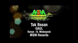 GAUL  TAK BOSAN OFFICIAL MUSIC KARAOKE LYRICS [upl. by Tonya104]