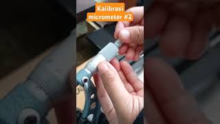 Kalibrasi micrometer part2 smkbisa teknikkendaraanringan teknikkendaraanringanotomotif [upl. by Hgalehs]