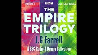 Troubles By JG Farrell BBC RADIO DRAMA [upl. by Nilved809]