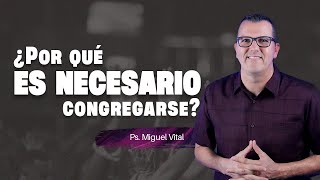 ¿Por qué es necesario congregarse  5 RAZONES [upl. by Illek]