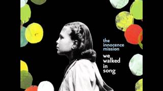 The Innocence Mission  We Walked in Song Full album [upl. by Wilie]