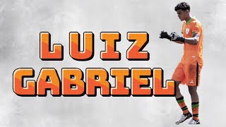 Luiz Gabriel 2007  Goleiro  Goalkeeper [upl. by Opiak]