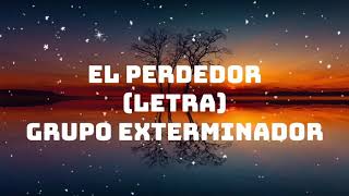 El Perdedor Letra [upl. by Ier]