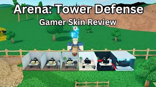 Arena Tower Defense Gamer Skin Review [upl. by Mel]